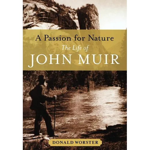 A Passion for Nature: The Life of John Muir - Hardcover
