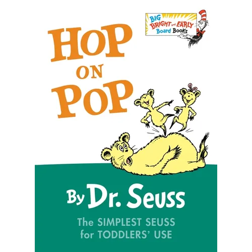 Hop on Pop: The Simplest Seuss for Younger Use (Larger Trim Size) - Board Book
