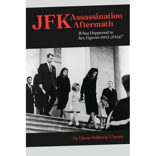 JFK Assassination Aftermath: What Happened to Key Figures 1963-2024? - Paperback