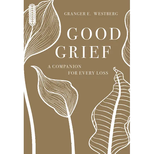Good Grief: A Companion for Every Loss - Paperback