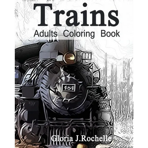 Trains Adults Coloring Book: Transportation Coloring Book - Paperback