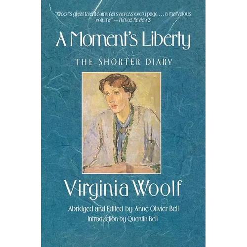A Moment's Liberty: The Shorter Diary: The Virginia Woolf Library Authorized Edition - Paperback