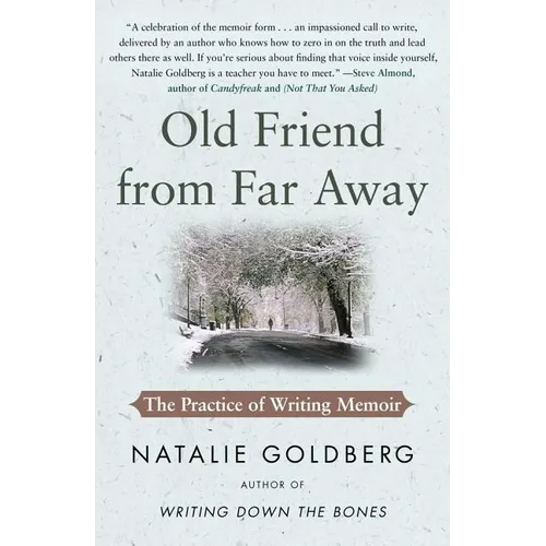 Old Friend from Far Away: The Practice of Writing Memoir - Paperback
