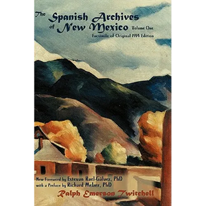The Spanish Archives of New Mexico, Vol. One (Hardcover) - Hardcover
