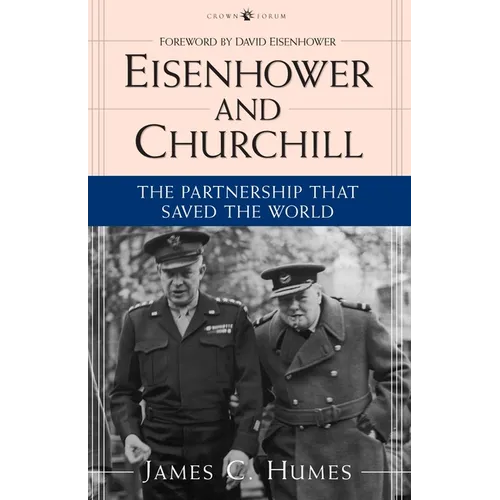 Eisenhower and Churchill: The Partnership That Saved the World - Paperback