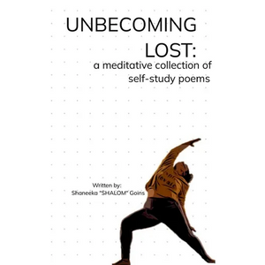 Unbecoming Lost: A meditative collection of self-study poems - Paperback