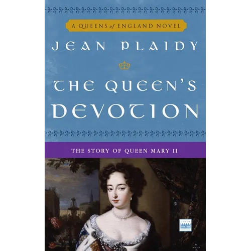 The Queen's Devotion: The Story of Queen Mary II - Paperback