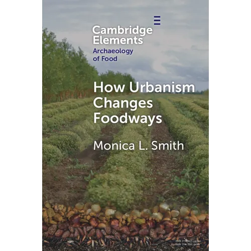 How Urbanism Changes Foodways - Paperback