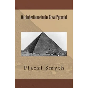 Our Inheritance in the Great Pyramid - Paperback