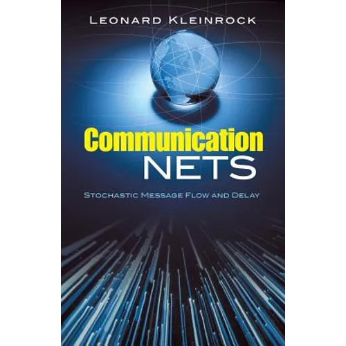Communication Nets: Stochastic Message Flow and Delay - Paperback