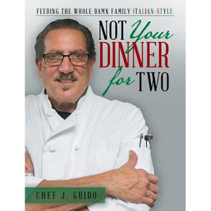 Not Your Dinner for Two: Feeding the Whole Damn Family Italian-Style - Hardcover