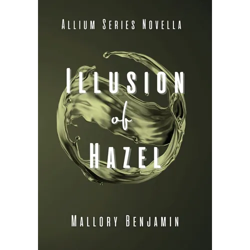 Illusion of Hazel - Hardcover