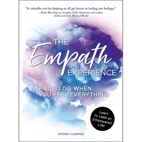 The Empath Experience: What to Do When You Feel Everything - Paperback