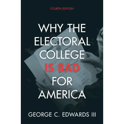 Why the Electoral College Is Bad for America - Paperback