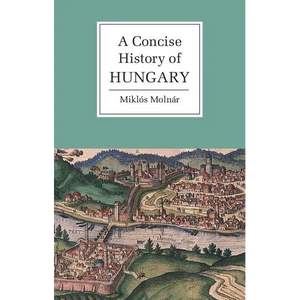 A Concise History of Hungary - Paperback