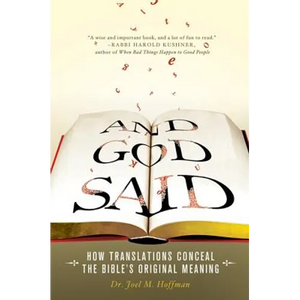 And God Said: How Translations Conceal the Bible's Original Meaning - Hardcover