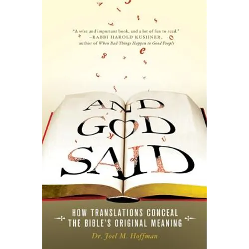 And God Said: How Translations Conceal the Bible's Original Meaning - Hardcover