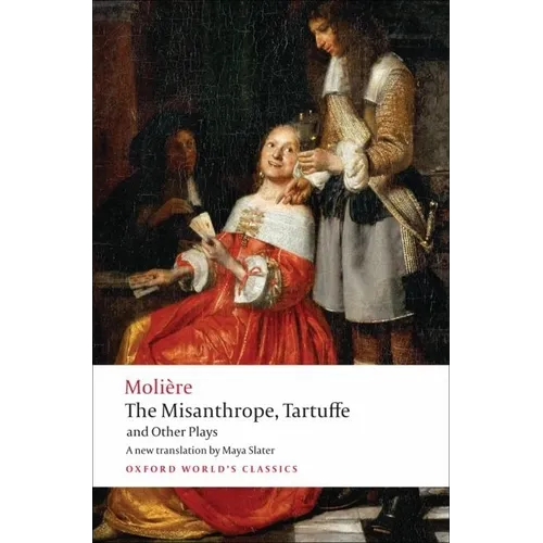 The Misanthrope, Tartuffe, and Other Plays - Paperback