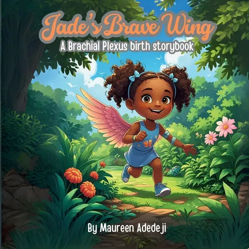Jade's Brave Wing: A Brachial Plexus Birth Storybook - Paperback
