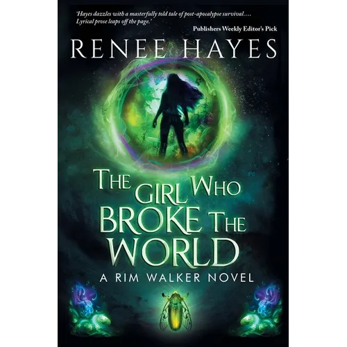 The Girl Who Broke the World: Book One - Publishers Weekly Editor's Pick - Paperback