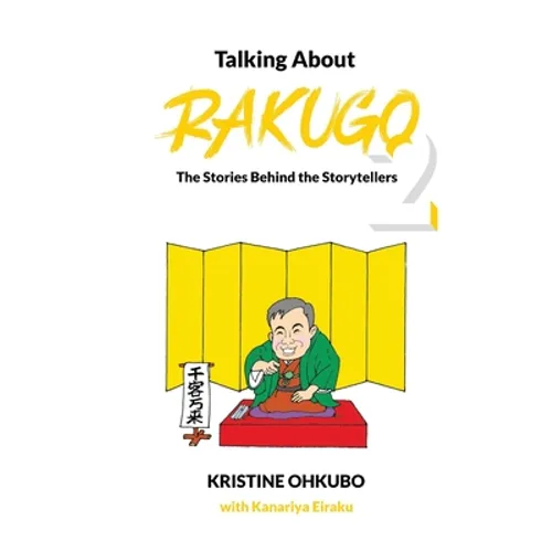 Talking About Rakugo 2: The Stories Behind the Storytellers