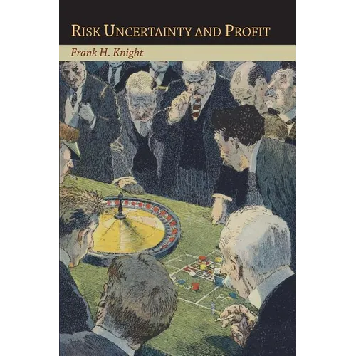 Risk Uncertainty and Profit - Paperback