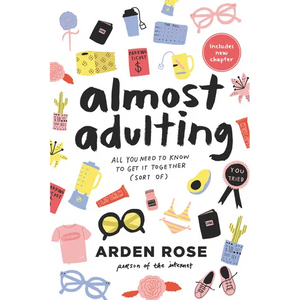 Almost Adulting: All You Need to Know to Get It Together (Sort Of) - Paperback