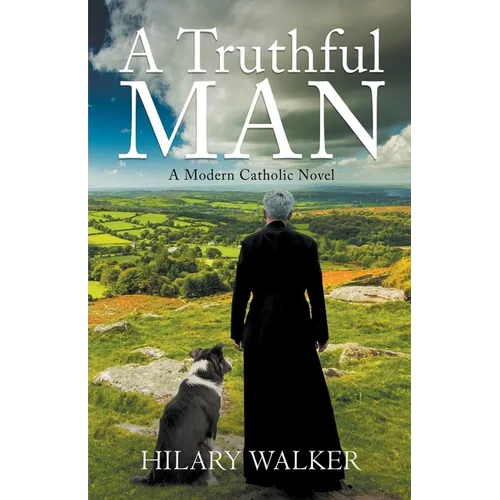 A Truthful Man: A Modern Catholic Novel - Paperback