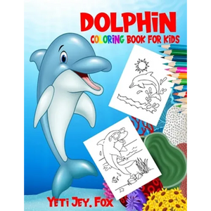 Dolphin coloring book for kids: Dolphin coloring book for 3-6-8-10-11 years old kids. 90 coloring pages - Paperback