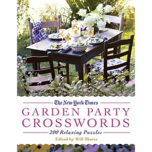 The New York Times Garden Party Crossword Puzzles: 200 Relaxing Puzzles - Paperback