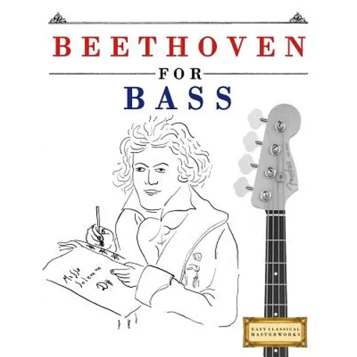 Beethoven for Bass: 10 Easy Themes for Bass Guitar Beginner Book - Paperback