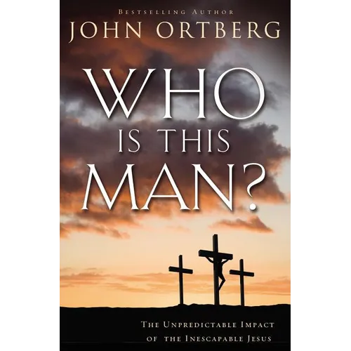 Who Is This Man?: The Unpredictable Impact of the Inescapable Jesus - Paperback