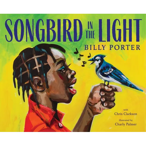 Songbird in the Light: A Picture Book - Hardcover