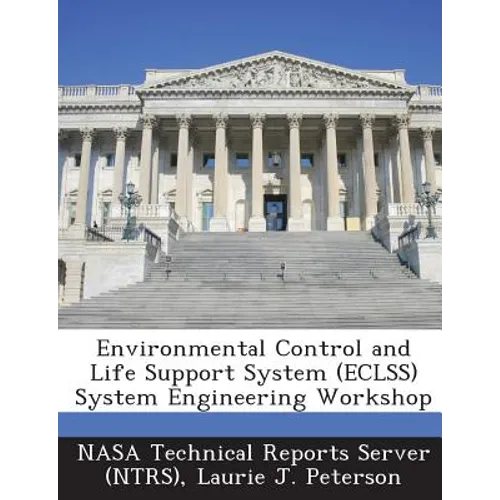 Environmental Control and Life Support System (Eclss) System Engineering Workshop - Paperback