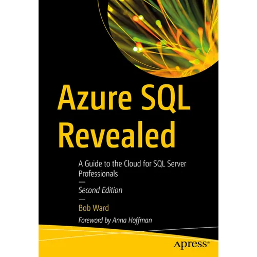 Azure SQL Revealed: The Next-Generation Cloud Database with AI and Microsoft Fabric - Paperback