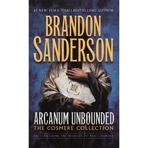Arcanum Unbounded: The Cosmere Collection - Mass Market Paperbound