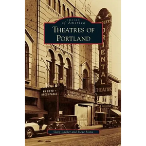 Theatres of Portland - Hardcover