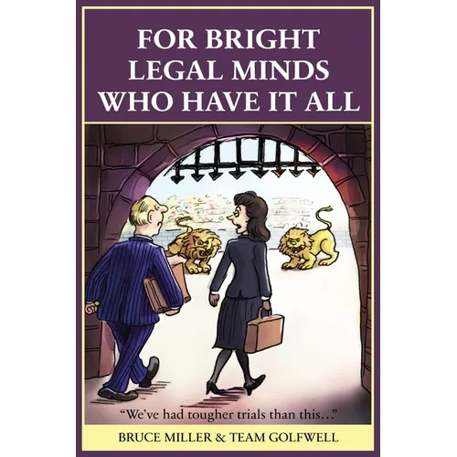 For Bright Legal MInds Who Have It All - Paperback