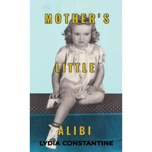 Mother's Little Alibi - Hardcover
