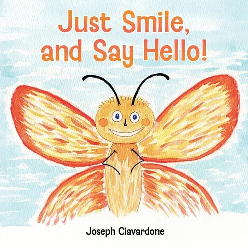 Just Smile, and Say Hello! - Paperback