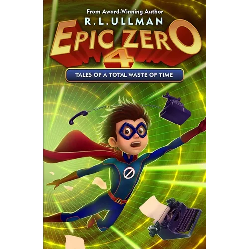 Epic Zero 4: Tales of a Total Waste of Time - Paperback