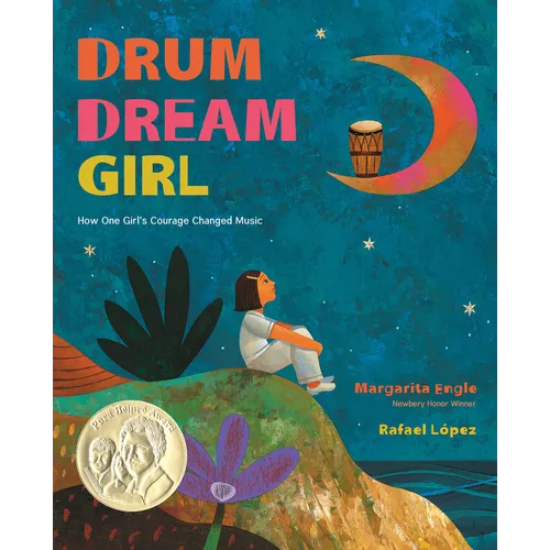 Drum Dream Girl: How One Girl's Courage Changed Music - Hardcover