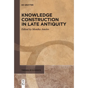 Knowledge Construction in Late Antiquity - Paperback