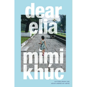 Dear Elia: Letters from the Asian American Abyss - Paperback