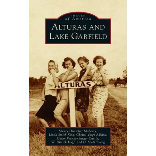 Alturas and Lake Garfield - Hardcover