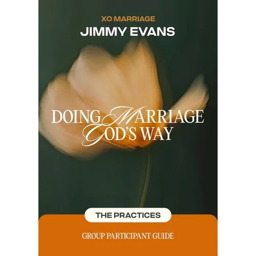 Doing Marriage God's Way the Practices Group Participant Guide - Paperback