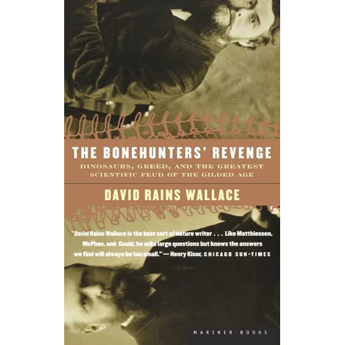 The Bonehunters' Revenge: Dinosaurs, Greed, and the Greatest Scientific Feud of the Gilded Age - Paperback