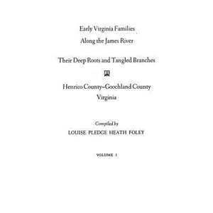 Early Virginia Families Along the James River, Volume I - Paperback
