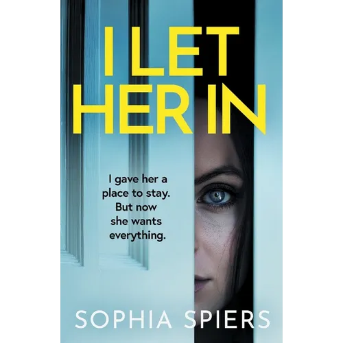 I Let Her In: A gripping and unputdownable psychological thriller - Paperback