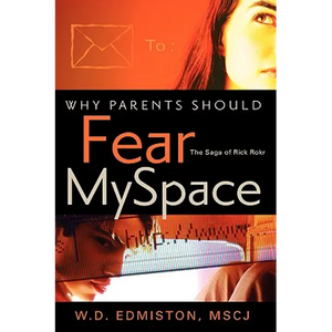 Why Parents Should Fear Myspace - Paperback